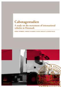 Cabotagestudien A study on the movement of international vehicles in Denmark HENRIK STERNBERG, ANDREAS HOLMBERG, GUSTAF LINDQVIST & GÜNTER PROCKL  REPORT