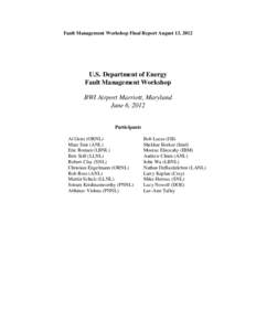 Fault Management Workshop Final Report August 13, 2012  U.S. Department of Energy Fault Management Workshop BWI Airport Marriott, Maryland June 6, 2012