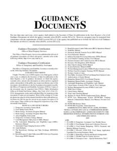 GUIDANCE  DOCUMENTS Not less than once each year, every agency shall submit to the Secretary of State for publication in the State Register a list of all Guidance Documents on which the agency currently relies [SAPA, sec