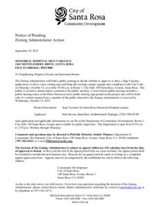 Notice of Pending Zoning Administrator Action September 30, 2015 MEMORIAL HOSPITAL SIGN VARIANCE 1165 MONTGOMERY DRIVE, SANTA ROSA
