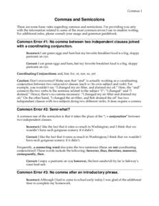Commas 1  Commas and Semicolons These are some basic rules regarding commas and semicolons. I’m providing you only with the information related to some of the most common errors I see in student writing. For additional