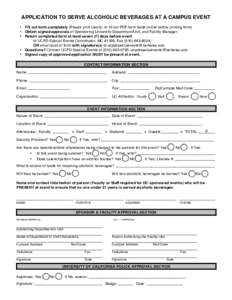 APPLICATION TO SERVE ALCOHOLIC BEVERAGES AT A CAMPUS EVENT • Fill out form completely (Please print clearly, or fill out PDF form fields online before printing form) • Obtain signed approvals of Sponsoring University