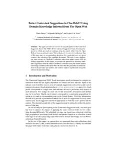 Better Contextual Suggestions in ClueWeb12 Using Domain Knowledge Inferred from The Open Web Thaer Samar1 , Alejandro Bellog´ın2 , and Arjen P. de Vries1 1  2