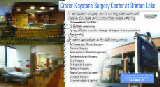 Crozer-Keystone Surgery Center at Brinton Lake An outpatient surgery center serving Delaware and Chester Counties and surrounding areas offering: a a a