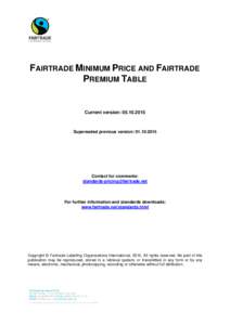 FAIRTRADE MINIMUM PRICE AND FAIRTRADE PREMIUM TABLE Current version: Superseded previous version: 