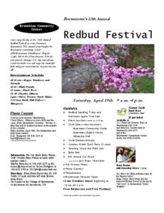 Browntown’s 12th Annual Browntown Community Center Come enjoy the day at the 12th Annual Redbud Festival in scenic downtown Browntown. This annual event benefits the