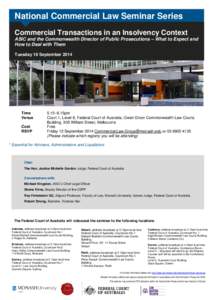 National Commercial Law Seminar Series Commercial Transactions in an Insolvency Context ASIC and the Commonwealth Director of Public Prosecutions – What to Expect and How to Deal with Them Tuesday 16 September 2014