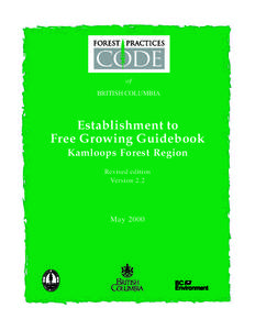 of BRITISH COLUMBIA Establishment to Free Growing Guidebook Kamloops Forest Region