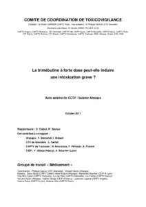 COMITE DE COORDINATION DE TOXICOVIGILANCE Président : Dr Robert GARNIER (CAPTV Paris) ; Vice-président : Dr Philippe SAVIUC (CTV Grenoble) Secrétariat scientifique : Dr Sandra SINNO-TELLIER (InVS) CAPTV Angers, CAPTV 