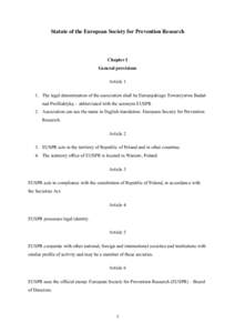 Statute of the European Society for Prevention Research  Chapter I General provisions Article 1 1. The legal denomination of the association shall be Europejskiego Towarzystwa Badań