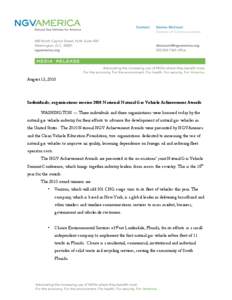 August 13, 2010  Individuals, organizations receive 2010 National Natural Gas Vehicle Achievement Awards WASHINGTON --- Three individuals and three organizations were honored today by the natural gas vehicle industry for