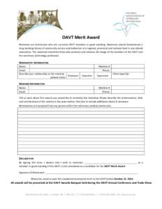 OAVT Merit Award Nominees are technicians who are currently OAVT members in good standing. Nominees should demonstrate a long standing history of community service and dedication at a regional, provincial and national le