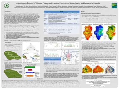 Assessing the Impacts of Climate Change and Landuse Practices on Water Quality and Quantity in Rwanda Erika 1 Cohen ,