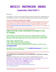 MUSIC NETWORK NEWS September 2012 PART 1 Hi Everyone A few things to let you know about before I send out the next Network News, which I hope will be within the next week or so. If you have anything for inclusion, please