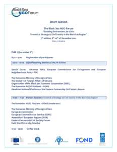 DRAFT AGENDA The Black Sea NGO Forum “Enabling Environment for CSOs: Towards a Strategy of Civil Society in the Black Sea Region” 7th edition, 8th-10th of December 2014 Kiev, Ukraine