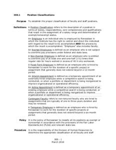 Position Classifications Purpose To establish the proper classification of faculty and staff positions. Definitions A Position Classification refers to the description of a position in