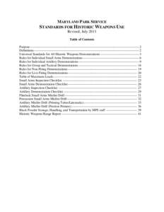 MARYLAND PARK SERVICE  STANDARDS FOR HISTORIC WEAPONS USE Revised, July 2011 Table of Contents Purpose------------------------------------------------------------------------------------------------------- 2
