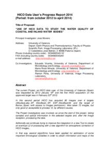 HICO Data User’s Progress Report[removed]Period: from october 2012 to april[removed]Title of Proposal: “USE OF HICO DATA TO STUDY THE WATER QUALITY OF COASTAL AND INLAND WATER BODIES” Principal Investigator: Jose Moren