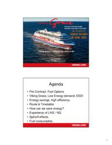 Microsoft PowerPoint - Wärtsilä-LNG-in-Practice-Seminar_Viking Grace-the-story-so-far_VL-KG.pptx