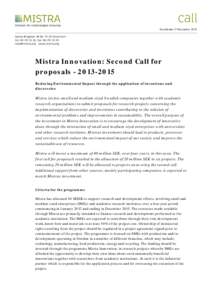 Stockholm 17 DecemberMistra Innovation: Second Call for proposalsReducing Environmental Impact through the application of inventions and discoveries