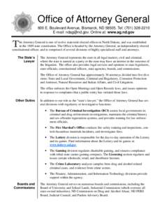 Office of Attorney General 600 E. Boulevard Avenue, Bismarck, ND[removed]Tel: ([removed]E-mail: [removed]. Online at: www.ag.nd.gov T