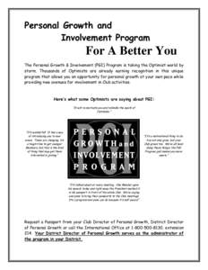 Personal Growth and Involvement Program For A Better You The Personal Growth & Involvement (PGI) Program is taking the Optimist world by storm. Thousands of Optimists are already earning recognition in this unique