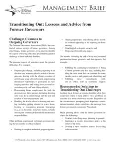 Management Brief Transitioning Out: Lessons and Advice from Former Governors Challenges Common to Outgoing Governors