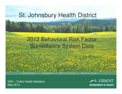 St. Johnsbury Health District[removed]Behavioral Risk Factor Surveillance System Data  VDH – Public Health Statistics