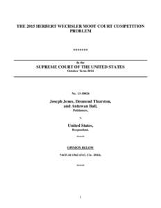 THE 2015 HERBERT WECHSLER MOOT COURT COMPETITION PROBLEM ******* In the