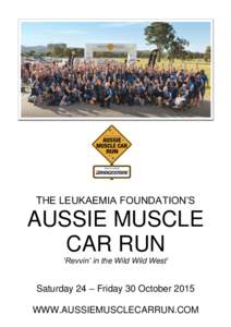 THE LEUKAEMIA FOUNDATION’S  AUSSIE MUSCLE CAR RUN ‘Revvin’ in the Wild Wild West’