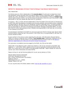 Date issued: October 5th, 2012 NOTICE TO: Stakeholders of Clinical Trials for Biologic-Type Natural Health Products Dear Stakeholder: This Notice serves to inform stakeholders of the second phase of a pilot plan to strea