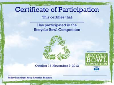 Certificate of Participation This certifies that ______________________________________ Has participated in the Recycle-Bowl Competition