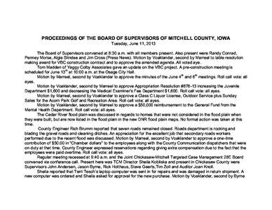 PROCEEDINGS OF THE BOARD OF SUPERVISORS OF MITCHELL COUNTY, IOWA Tuesday, June 11, 2013 The Board of Supervisors convened at 8:30 a.m. with all members present. Also present were Randy Conrad, Penney Morse, Algie Slindee