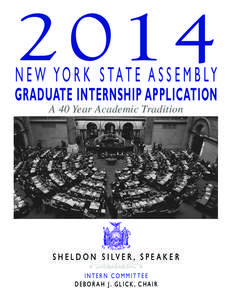 2014  N E W Y O R K S T A T E A S S E M B LY GRADUATE INTERNSHIP APPLICATION A 40 Year Academic Tradition