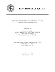 EFFECTIVE ENFORCEMENT OF ANTITRUST LAW FOR INTERNATIONAL TRANSACTIONS Address by DIANE P. WOOD Deputy Assistant Attorney General