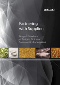 Partnering with Suppliers Diageo’s Standards of Business Ethics and Sustainability for Suppliers