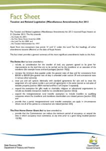 Fact Sheet  Taxation and Related Legislation (Miscellaneous Amendments) Act 2013 The Taxation and Related Legislation (Miscellaneous Amendments) Act 2013 received Royal Assent on 21 October[removed]The Act amends: