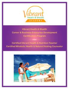 Vibrant Health & Wealth Career & Business Enterprise Development Certification Program  R