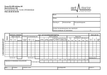 Faxas ELLER skickas till Rent-A-Doctor AB Fyrverkarbacken 28, STOCKHOLM FAX: Namn Adress