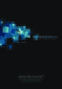 t.fabrica  wanna be smarter? smart, simple, cost effectiveness solutions for manufactoring operational excellence.