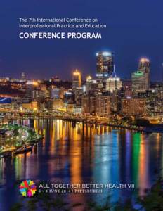 The 7th International Conference on Interprofessional Practice and Education CONFERENCE PROGRAM  Welcome