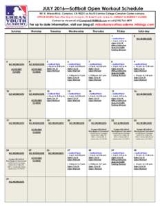 JULY 2016—Softball Open Workout Schedule ForE.up to date information, visit our blog