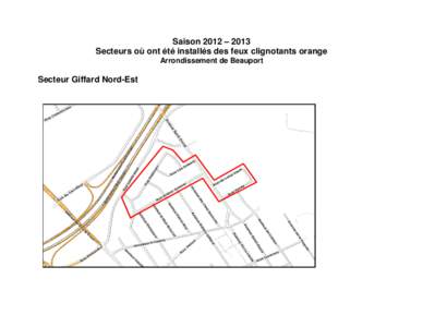 Saison 2012 – 2013 Secteurs où ont été installés des feux clignotants orange Arrondissement de Beauport Secteur Giffard Nord-Est