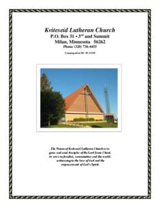 Kviteseid Lutheran Church P.O. Box 31 • 3rd and Summit Milan, Minnesota[removed]Phone[removed]Congregation ID: 3F 12150