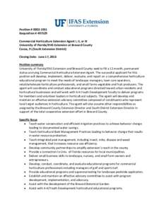Position # Requisition # Commercial Horticulture Extension Agent I, II, or III University of Florida/IFAS Extension at Brevard County Cocoa, FL (South Extension District) Closing Date: June 17, 2016