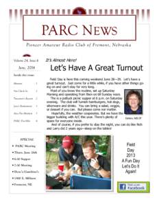 PARC NEWS Pioneer Amateur Radio Club of Fremont, Nebraska Volume 24, Issue 6  It’s Almost Here!