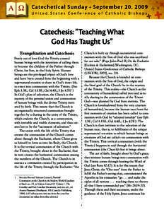 Catechesis: “Teaching What God Has Taught Us” Evangelization and Catechesis Church is built up through sacramental communion with the Son of God who was sacrificed for our sake” (Pope John Paul II, On the Eucharist