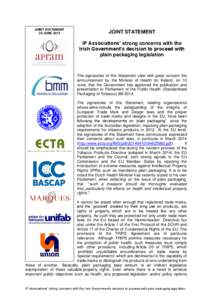 JOINT STATEMENT 25 JUNE 2014 JOINT STATEMENT IP Associations’ strong concerns with the Irish Government’s decision to proceed with