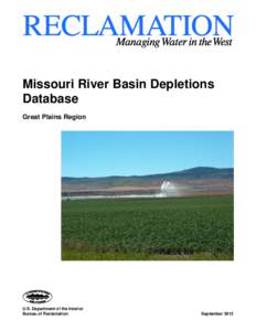 Missouri River Basin Depletions Database Great Plains Region U.S. Department of the Interior Bureau of Reclamation