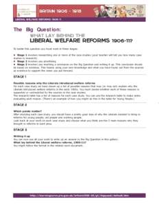 Liberal Welfare Reforms[removed]The Big Question: What lay behind the